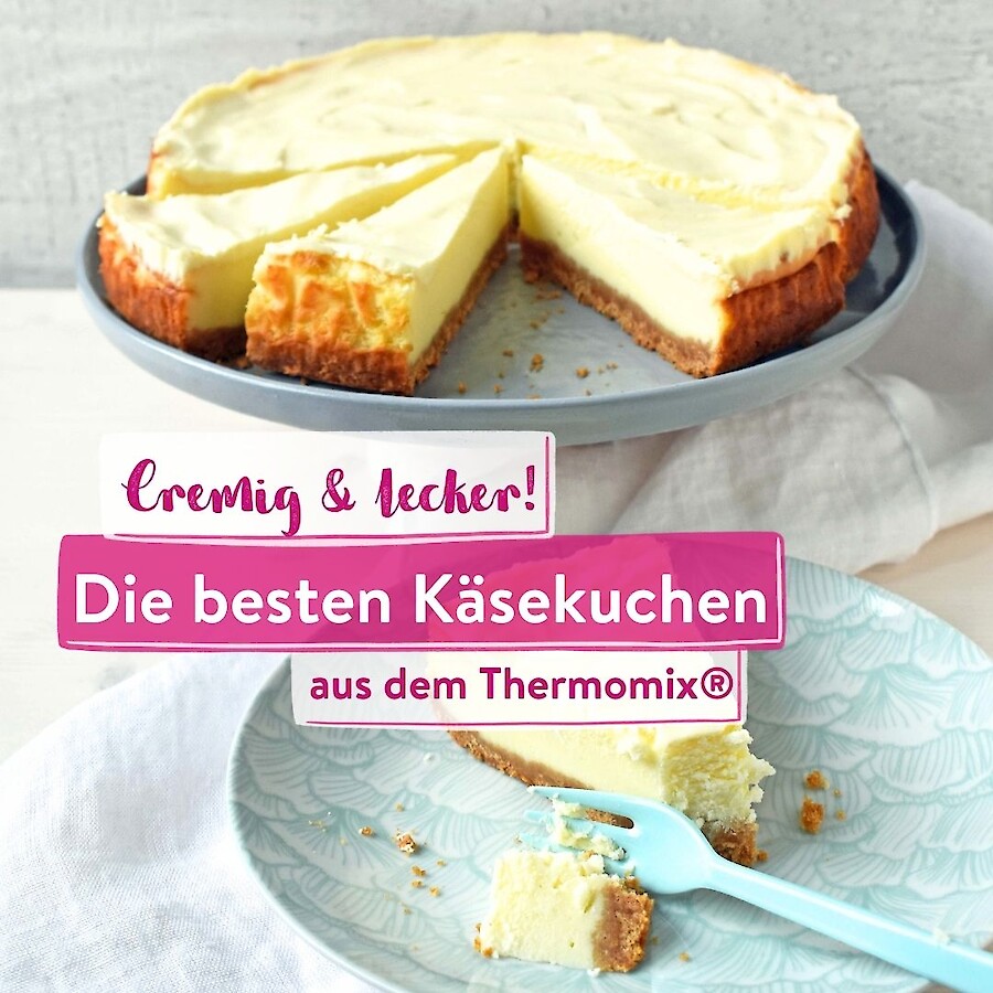 Käsekuchen & Cheesecake aus dem Thermomix®